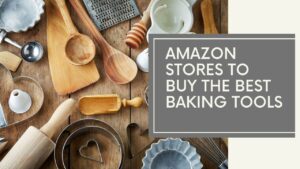 amazon stores to buy baking tools